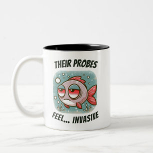 Taza Bicolor Sus sondas se sienten... invasivas - pez