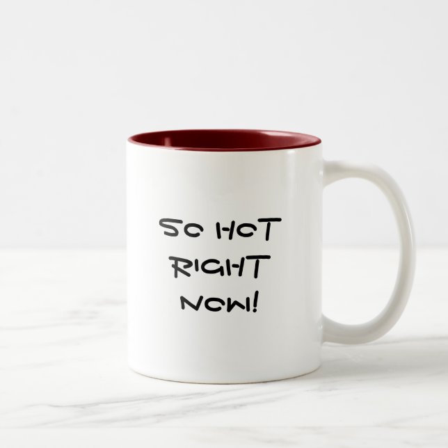 Taza Bicolor ¡Tan caliente ahora! (Derecha)