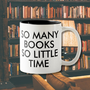 Taza Bicolor Tantos libros Tan poco tiempo   Libro Lover Mug