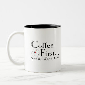 Taza Bicolor Taza: Café Primero. Salva el Mundo Después.