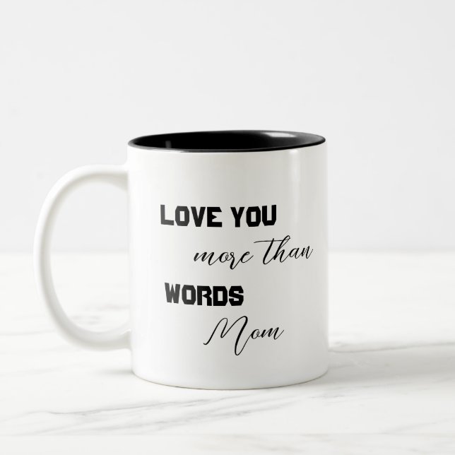 Taza Bicolor Te Amas Más Que Palabras Mamá (Izquierda)