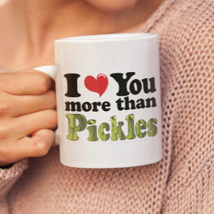 Taza Bicolor Te Amo Más Que Las Pickles