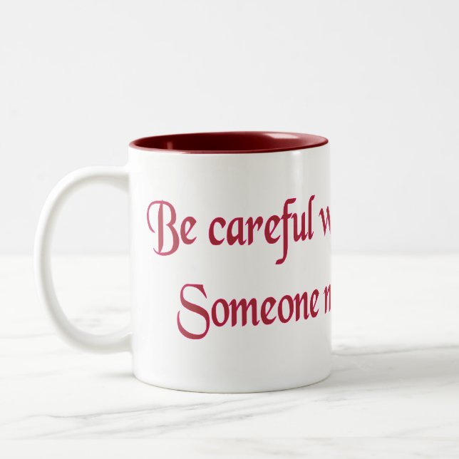 Taza Bicolor Ten cuidado con lo que deseas... (Izquierda)