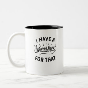 Taza Bicolor Tengo Una Hoja De Cálculo Para Eso