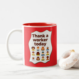 Taza Bicolor Thank a Worker Today Diversity Workers Design