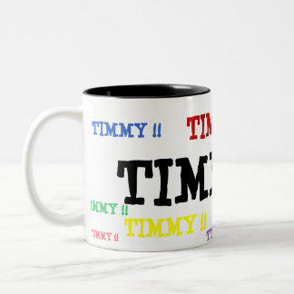 TAZA BICOLOR ¡TIMMY!! ¡, TIMMY!! ¡, TIMMY!! ¡, TIMMY!! ¡,