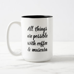 Taza Bicolor Todas las cosas son posibles con café y rimel