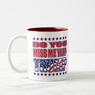 Taza Bicolor ¿Todavía me extrañan? - Presidente Trump