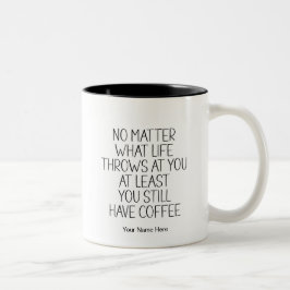 Taza Bicolor Todavía Tienes Café Cita Divertida Chic Moderno