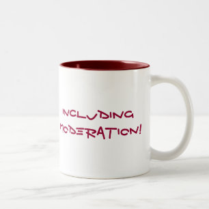 Taza Bicolor Todo en la moderación… NO