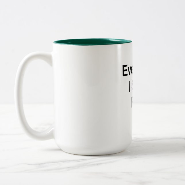 Taza Bicolor Todo lo que digo está bien (Izquierda)