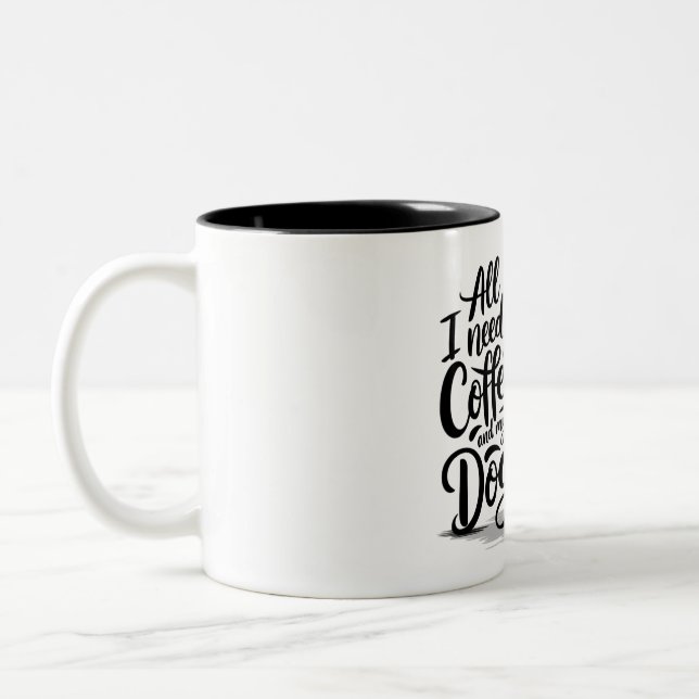 Taza Bicolor Todo lo que necesito es café Mug (Izquierda)