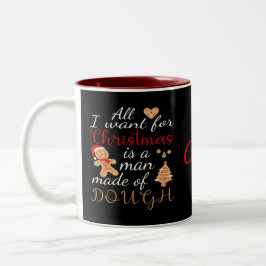 Taza Bicolor Todo Lo Que Quiero Para Los Navidades Es Un Hombre