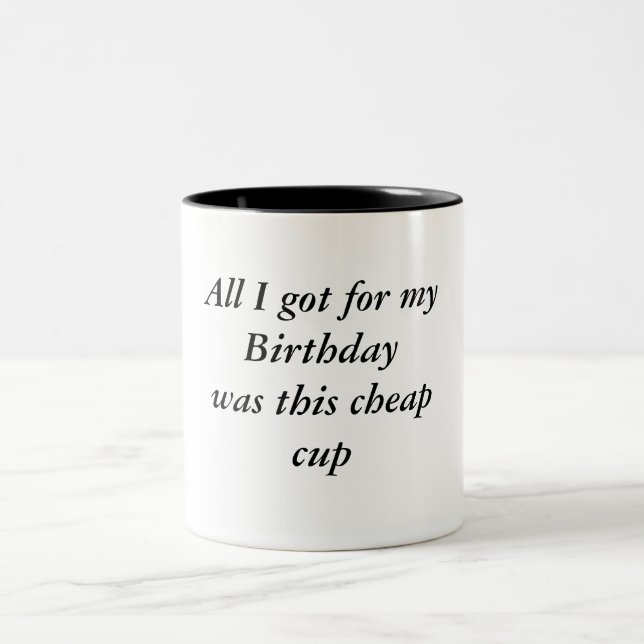 Taza Bicolor Todos conseguí para mi Birthdaywas este cheapcup (Centro)