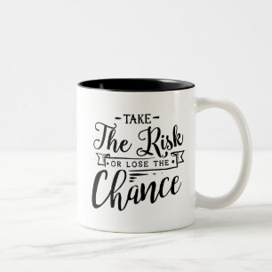 Taza Bicolor Tome el riesgo o pierda la ocasión