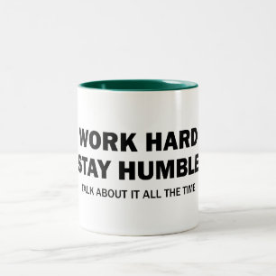 Taza Bicolor Trabaja duro - Mantén la humildad - Habla sobre el