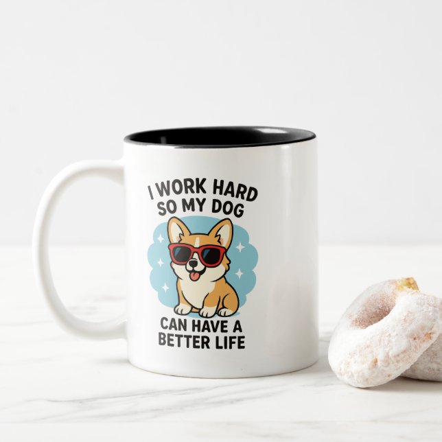 Taza Bicolor Trabaja Duro Para Mi Perro (Con donut)
