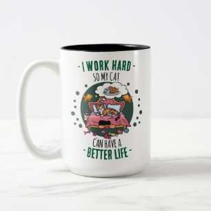 Taza Bicolor Trabajo Duro Para Que Mi Gato Tenga Una Vida Mejor