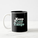 Taza Bicolor Tranquilidad Vamos Tango Funny Baila de Baile<br><div class="desc">Mantengan la calma y déjennos Tango. El divertido diseño de baile de salón para los que les gusta bailar al ritmo de la música con su pareja. Guay y mercancía simple para bailarina profesional de tango. Perfecto para celebrar la actuación en el Día Nacional de la Danza. Regalo de Navidades...</div>
