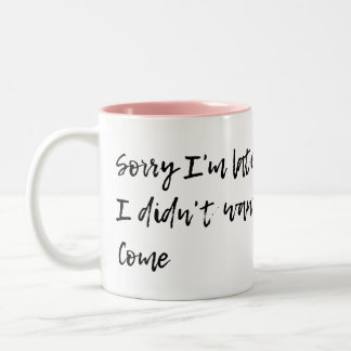 Taza Bicolor Triste soy atrasado - no quise venir