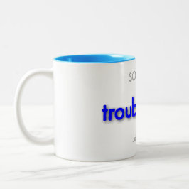 Taza Bicolor troublemom!