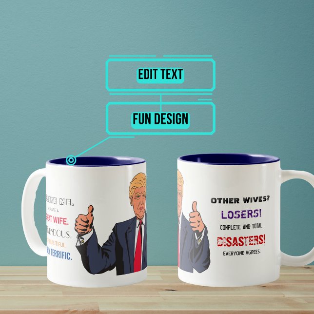 Taza Bicolor Trump, esposa maravillosa, pero otros perdedores (Former President Trump is known as the master of tremendous praise but also complete put-downs.)