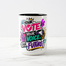 ¡Tu Voto. Tu Voz. Nuestro Futuro!