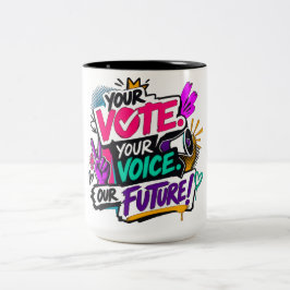Taza Bicolor ¡Tu Voto. Tu Voz. Nuestro Futuro!