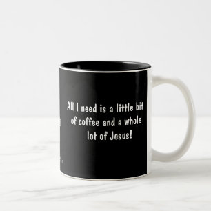 Taza Bicolor Un poco de café un montón de Jesús gotGod316.com