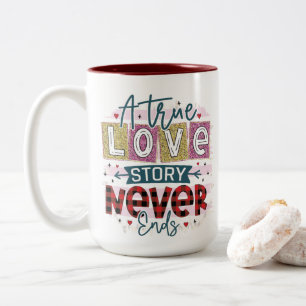 Taza Bicolor Un verdadero amor nunca termina, El día de San Val