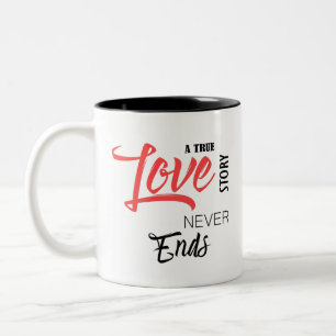 Taza Bicolor Una verdadera historia de amor nunca termina con u