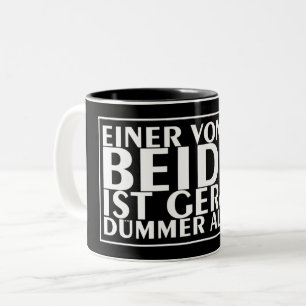 Taza Bicolor Uno de nosotros dos es más tonto que yo 01