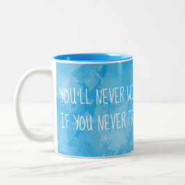 Taza Bicolor Usted nunca ganará si usted nunca intenta cita de