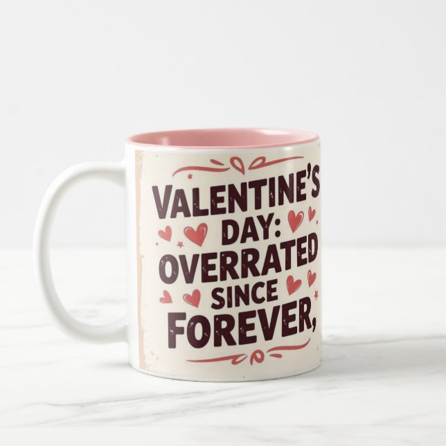 Taza Bicolor Valentine's day overated since forever chic (Izquierda)