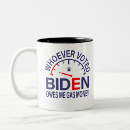 Taza Bicolor Votante anti Biden me debe dinero de gas