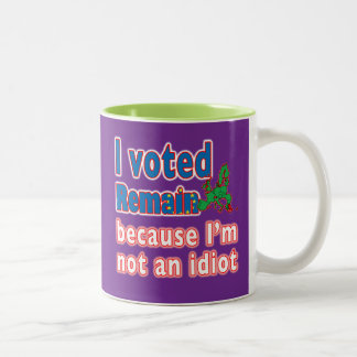 Taza Bicolor Voté permanezco porque no soy un idiota - Brexit