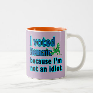 Taza Bicolor Voté permanezco porque no soy un idiota - Brexit