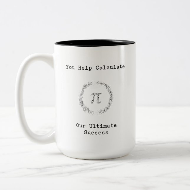 Taza Bicolor You Help Calculate Our Ultimate Success (Izquierda)