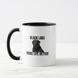 Taza Black Labs Make Life Better! – Two-Sided Mug