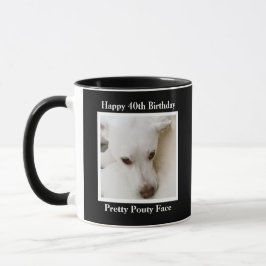 Taza Bonito Pouty Face Cute Perro 40 cumpleaños Negro