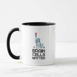 Taza Brain Cells Matter Statue of Liberty Anti Trump