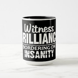 Taza BRILLIANCE VS INSANITY personalizado mug - elegir