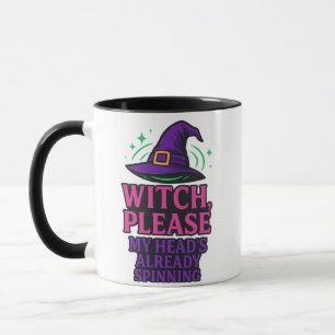 Taza Bruja por favor, mi cabeza ya está dando vueltas –