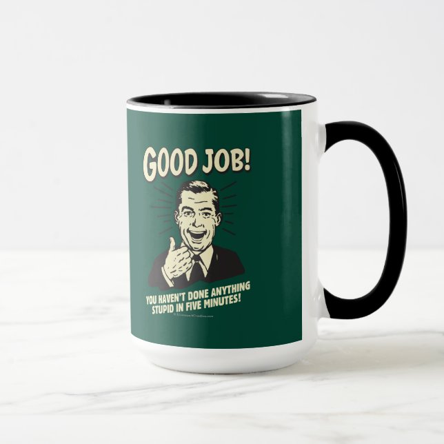 Taza Buen Trabajo: Hecho Algo Estúpido 5 Min. (Derecha)