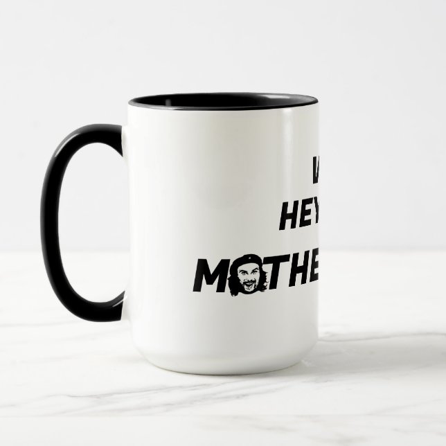 Taza Bueno, Hey, Hay Motherf*ckers Mug (Izquierda)