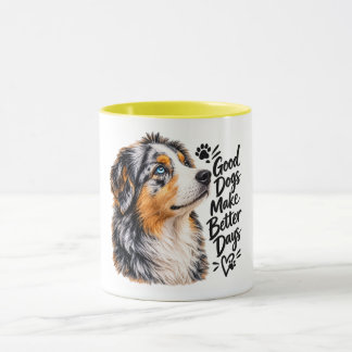 Taza Buenos Perros Hacen Mejores Días Australian Shephe