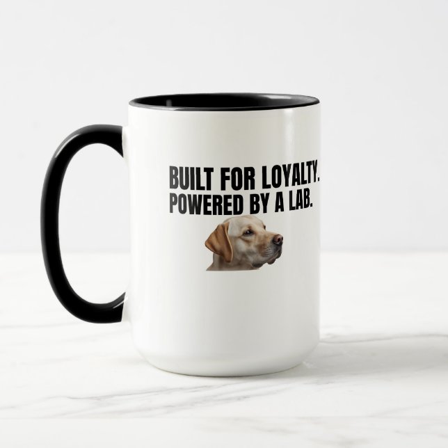 Taza Built for Loyalty Powered by a Lab – Coffee (Izquierda)