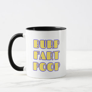 Taza Burp Fart Poop
