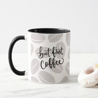 Taza But First Coffee