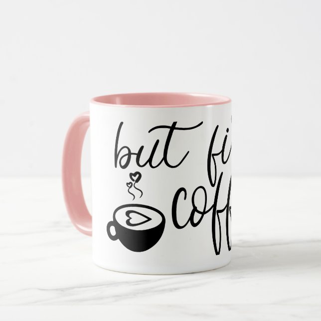 Taza But First Coffee Cute Coffee Mug Funny Ceramic Mug (Anverso izquierdo)